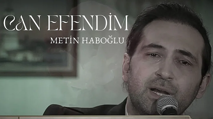 Can Efendim / Metin Haboğlu